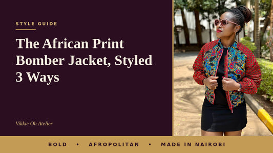 The African Print Bomber Jacket, Styled 3 Ways